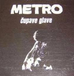 Metro : Cupave Glave